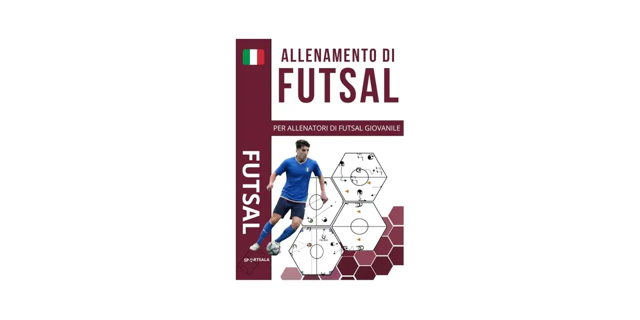 Allenamento di futsal per allenatori giovanili, con schemi di esercizi tattica calcio e un giocatore in azione.
