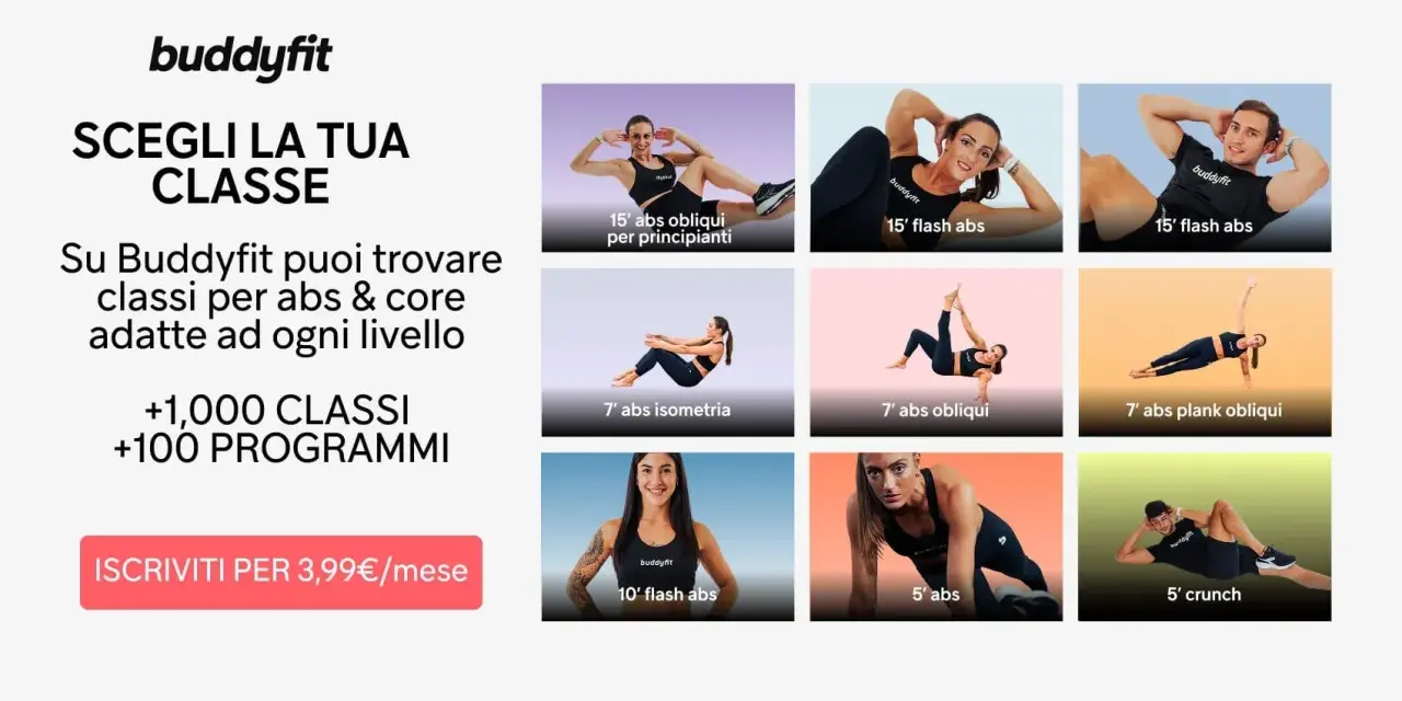 Buddyfit offre oltre 1000 classi, inclusi 10 esercizi addominali per ogni livello. Iscriviti per 3,99€/mese.